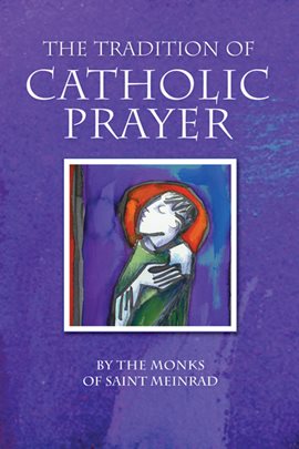 Cover image for The Tradition of Catholic Prayer