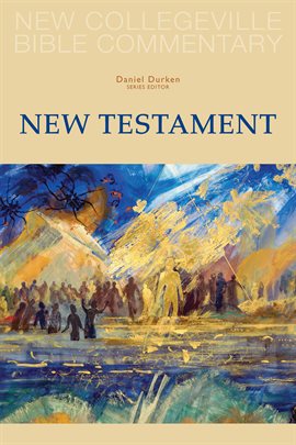 Cover image for New Collegeville Bible Commentary: New Testament