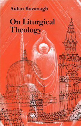 Cover image for On Liturgical Theology