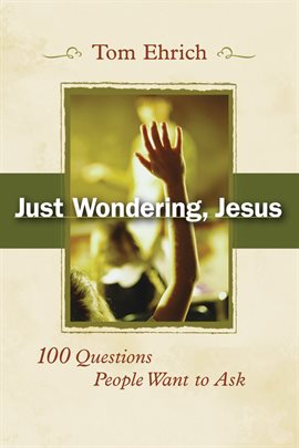 Cover image for Just Wondering, Jesus