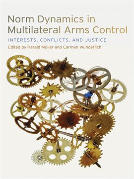 Cover image for Norm Dynamics in Multilateral Arms Control