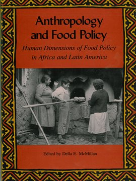 Cover image for Anthropology and Food Policy