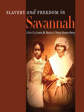 Cover image for Slavery and Freedom in Savannah