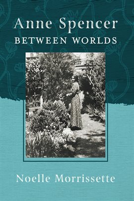 Imagen de portada para Anne Spencer Between Worlds