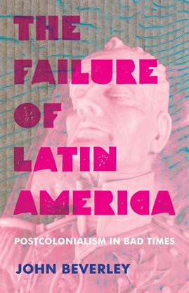 Cover image for The Failure of Latin America