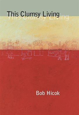 Cover image for This Clumsy Living