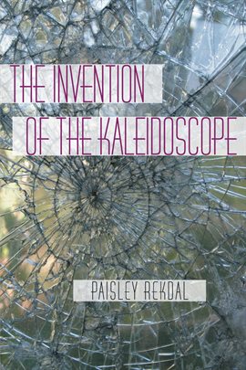 Cover image for The Invention of the Kaleidoscope