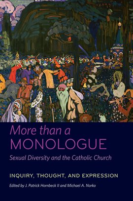Cover image for More than a Monologue: Sexual Diversity and the Catholic Church