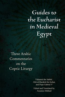 Cover image for Guides to the Eucharist in Medieval Egypt