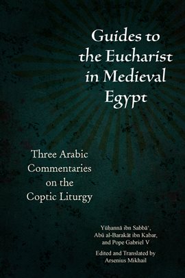 Imagen de portada para Guides to the Eucharist in Medieval Egypt