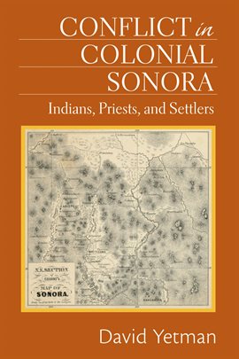 Cover image for Conflict in Colonial Sonora