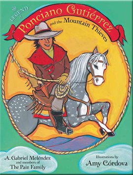Cover image for The Legend of Ponciano Gutiérrez and the Mountain Thieves