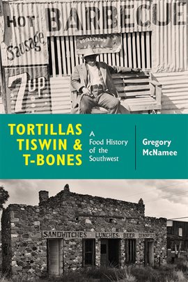 Cover image for Tortillas, Tiswin, and T-Bones