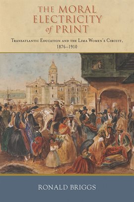 Cover image for The Moral Electricity of Print