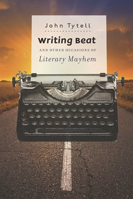 Cover image for Writing Beat and Other Occasions of Literary Mayhem