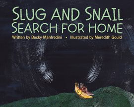 Imagen de portada para Slug and Snail Search for Home