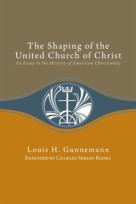 Cover image for Shaping of the United Church of Christ: