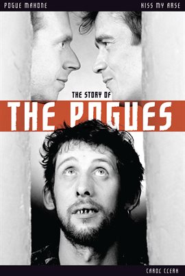 Cover image for Kiss My Arse: The Story of the Pogues