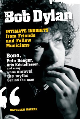 Cover image for Bob Dylan: Intimate Insights from Friends and Fellow Musicians