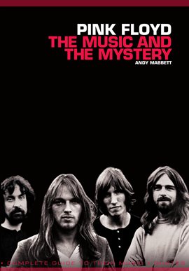 Cover image for Pink Floyd: The Music and the Mystery