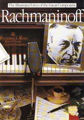 Imagen de portada para Rachmaninoff: The Illustrated Lives of the Great Composers.