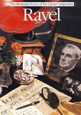 Imagen de portada para The Illustrated Lives of the Great Composers: Ravel