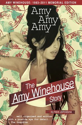 Cover image for Amy Amy Amy: The Amy Winehouse Story