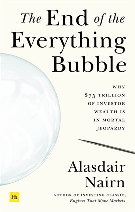 Cover image for The End of the Everything Bubble