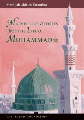 Cover image for Marvelous Stories from the Life of Muhammad