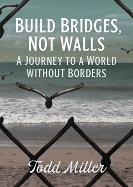 Imagen de portada para Build Bridges, Not Walls
