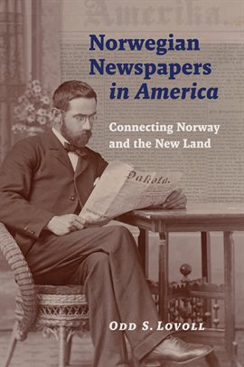 Imagen de portada para Norwegian Newspapers in America