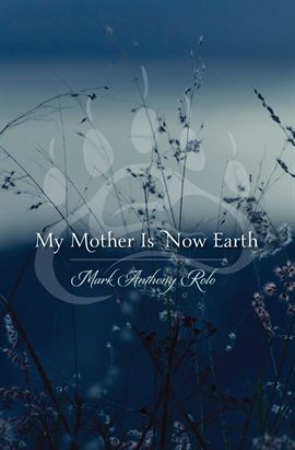 Cover image for My Mother Is Now Earth