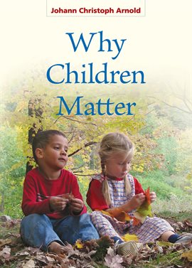 Cover image for Why Children Matter