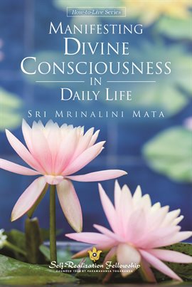 Cover image for Manifesting Divine Consciousness in Daily Life