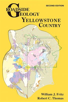 Imagen de portada para Roadside Geology of Yellowstone Country