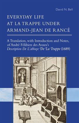 Cover image for Everyday Life at La Trappe under Armand-Jean de Rancé