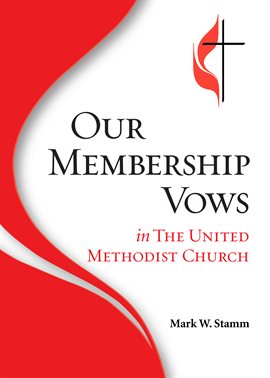 Cover image for Our Membership Vows in The United Methodist Church