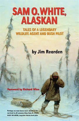 Cover image for Sam O. White, Alaskan