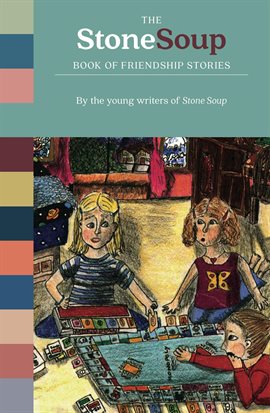 Imagen de portada para The Stone Soup Book of Friendship Stories
