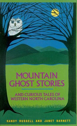 Cover image for Mountain Ghost Stories and Curious Tales of Western North Carolina
