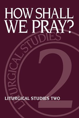 Imagen de portada para How Shall We Pray?