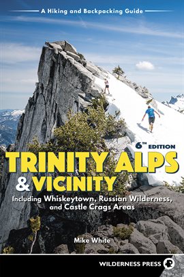 Cover image for Trinity Alps & Vicinity: Including Whiskeytown, Russian Wilderness, and Castle Crags Areas