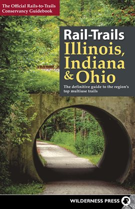 Cover image for Rail-Trails Illinois, Indiana, & Ohio