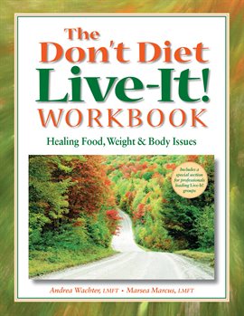 Imagen de portada para The Don't Diet, Live-It! Workbook