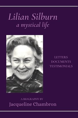 Cover image for Lilian Silburn, a Mystical Life: Letters, Documents, Testimonials