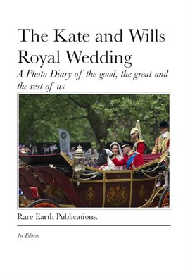 Cover image for The Kate and Wills Royal Wedding