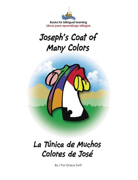 Cover image for Joseph's Coat of Many Colors- La Tunica de Muchos Colores de Jose