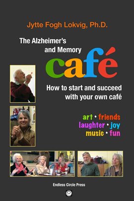 Cover image for The Alzheimer's and Memory Café