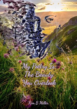 Cover image for My Poetry Is The Beauty You Overlook