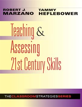 Cover image for Teaching & Assessing 21st Century Skills